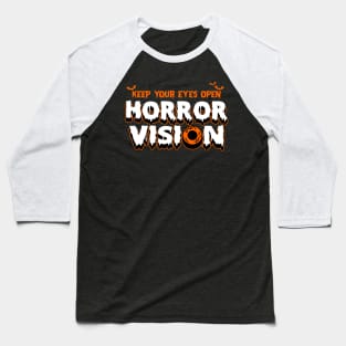 HORROR VISION HALLOWEEM Baseball T-Shirt